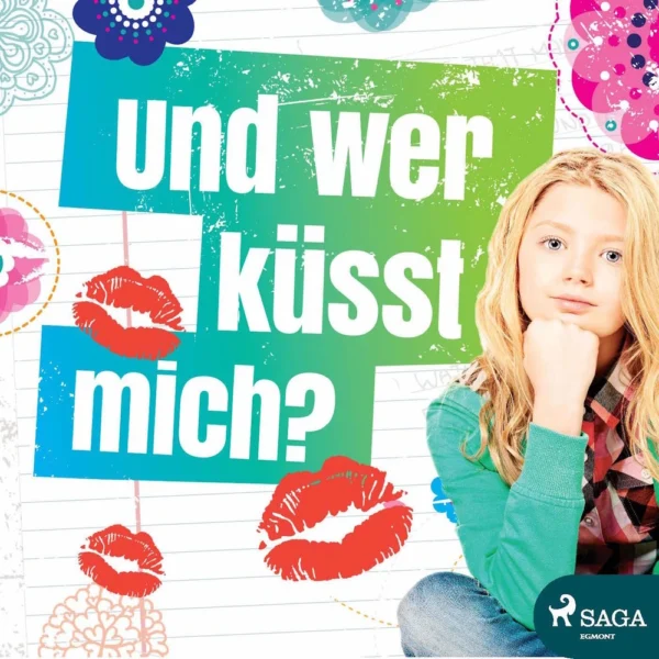 Und wer küsst mich?
