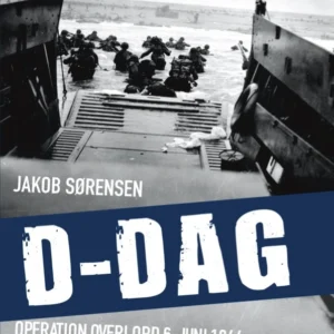D-Dag  -  Operation Overlord 6. juni 1944