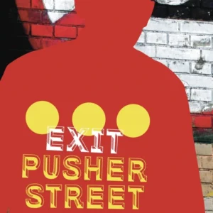 Exit Pusher Street