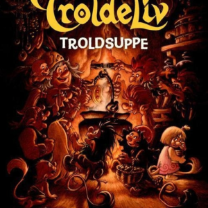 Troldeliv 9 - Troldsuppe