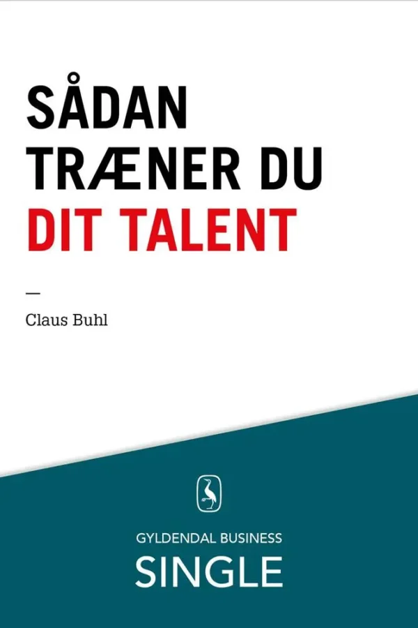Sådan træner du dit talent