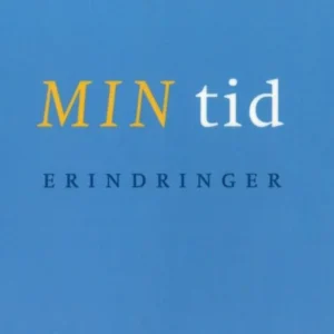 Min tid - Erindringer