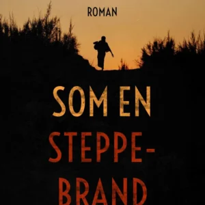 Som en steppebrand