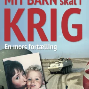Mit barn skal i krig - en mors fortælling