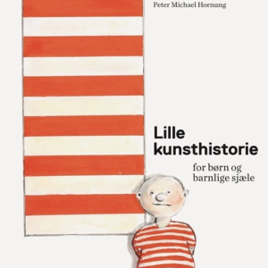 Lille kunsthistorie for børn og barnlige sjæle