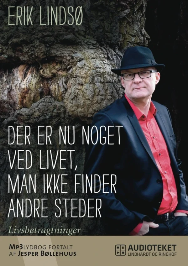 Der er nu noget ved livet, man ikke finder andre steder