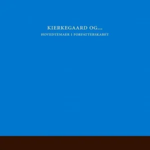 Kierkegaard og..
