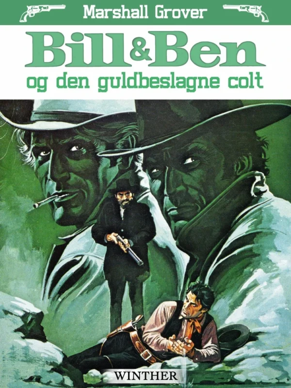 Bill & Ben og den guldbeslagne colt