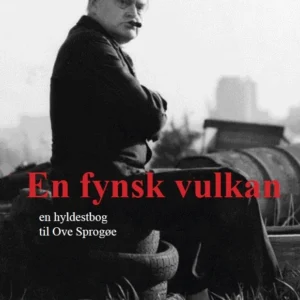 En fynsk vulkan - en hyldestbog til Ove Sprogøe
