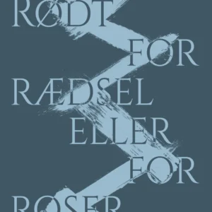 Rødt for rædsel eller for roser