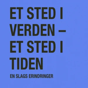 Et sted i verden - et sted i tiden