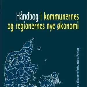 Håndbog i kommunernes og regionernes nye økonomi