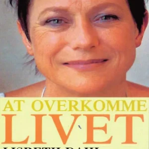 At overkomme livet