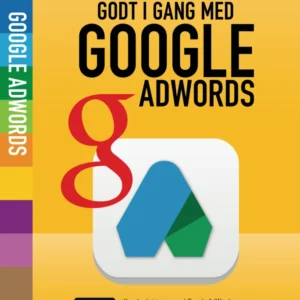 Godt i gang med Google AdWords