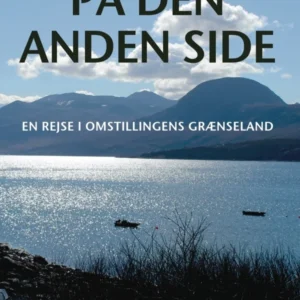 På den anden side - en rejse i omstillingens grænseland