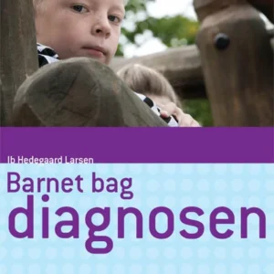 Barnet bag diagnosen