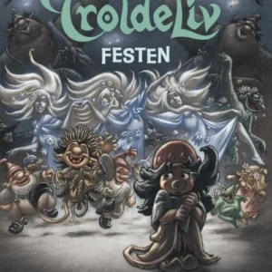 Troldeliv 5 - Festen