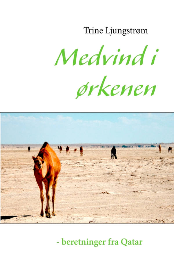 Medvind i ørkenen - beretninger fra Qatar