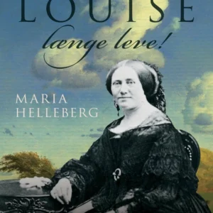 Louise længe leve!