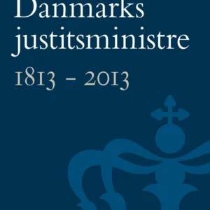 Danmarks justitsministre 1813-2013