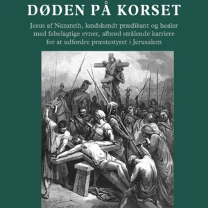 HEALER VALGTE DØDEN PÅ KORSET