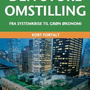 Den store omstilling - kort fortalt