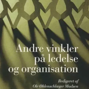 Andre vinkler på ledelse og organisation