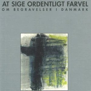 At sige ordentligt farvel