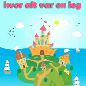 Landet, hvor alt var en leg