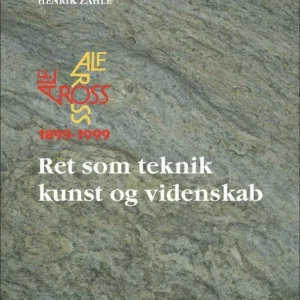 Alf Ross 1899-1999 - Ret som teknik, kunst og videnskab
