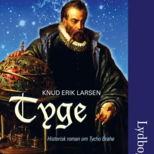 Tyge - historisk roman om Tycho Brahe