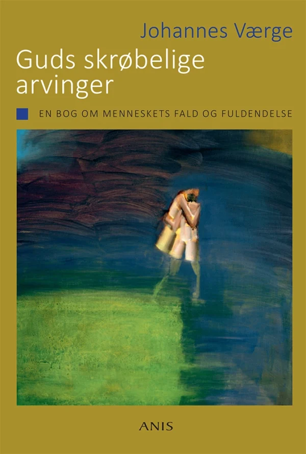 Guds skrøbelige arvinger