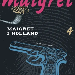 Maigret bind 4 - Maigret i Holland
