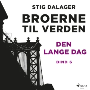 Den lange dag - Broerne til verden 5