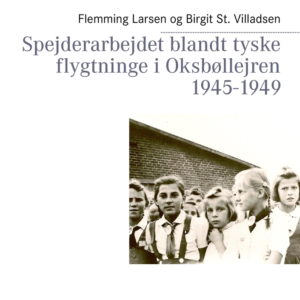 Spejderarbejdet blandt tyske flygtninge i Oksbøllejren 1945-1949