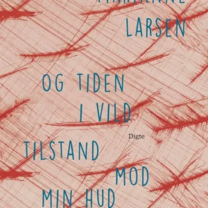 og tiden i vild tilstand mod min hud