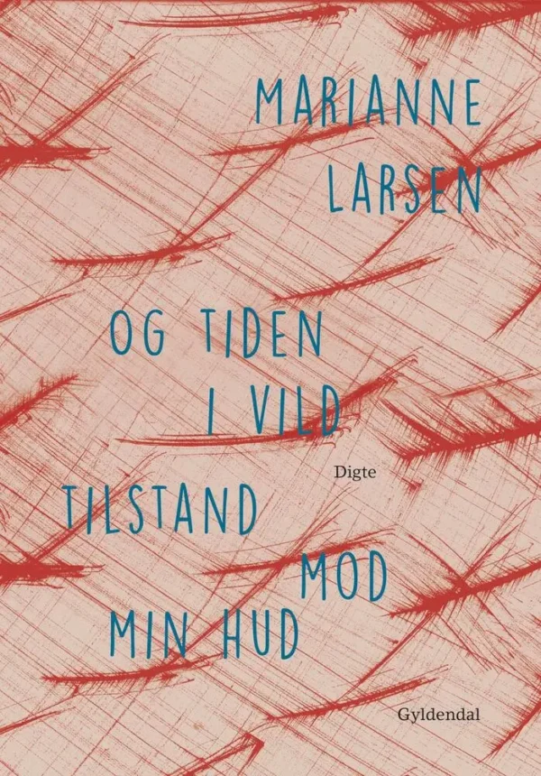 og tiden i vild tilstand mod min hud