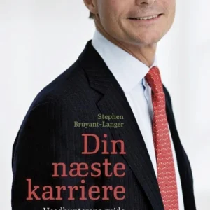 Din næste karriere - Headhunterens guide til livslang succes