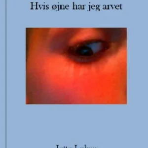 Hvis øjne har jeg arvet