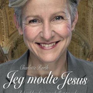Jeg mødte Jesus - Bekendelser fra en modvilligt troende