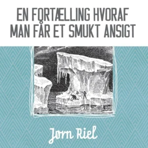 En fortælling hvoraf man får et smukt ansigt