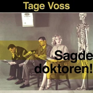 Sagde doktoren!