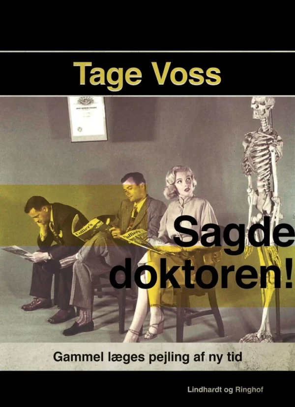 Sagde doktoren!