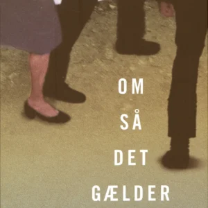 Om så det gælder