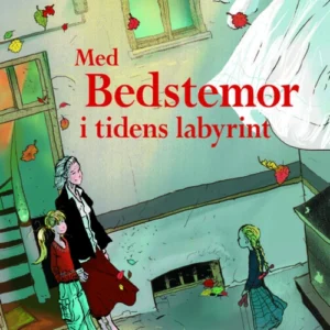 Med bedstemor i tidens labyrint