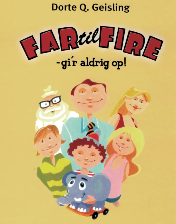Far til fire - giÂ´r aldrig op