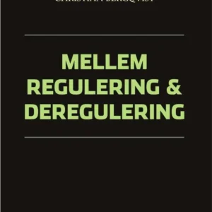 Mellem regulering og deregulering