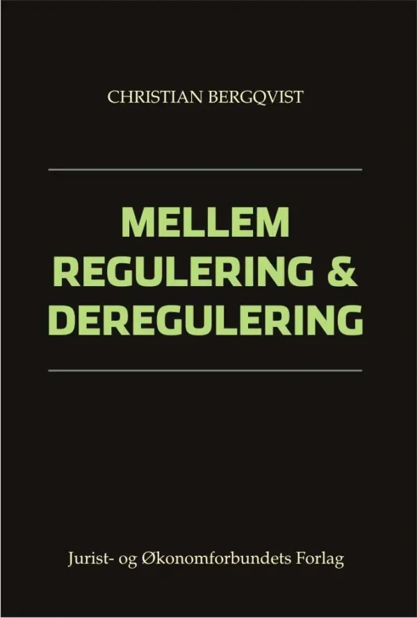 Mellem regulering og deregulering