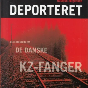 Deporteret - beretningen om de danske kz-fanger