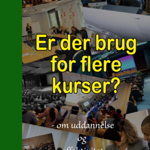 Er der brug for flere kurser?